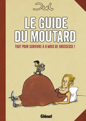 Le guide du moutard - NE