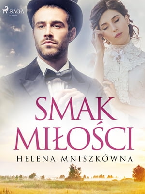 Smak mi?o?ci【電子書籍】[ Helena Mniszk?wn