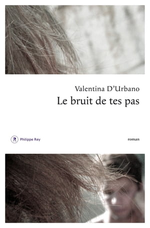 Le Bruit de tes pasŻҽҡ[ Valentina Urbano ]