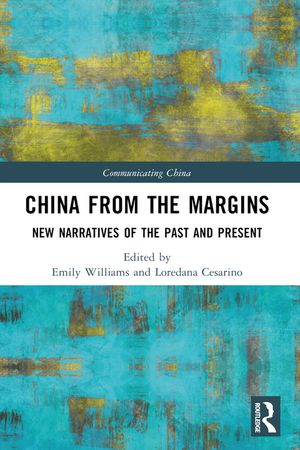 China from the Margins New Narratives of the Past and Present【電子書籍】