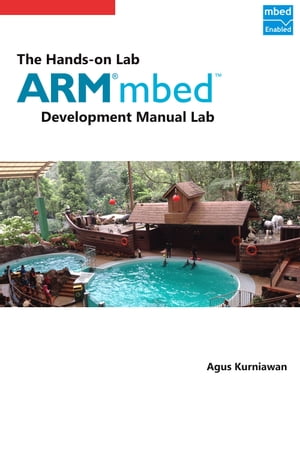 The Hands-on ARM mbed Development Lab Manual