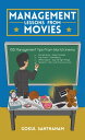 Management Lessons from Movies 100 Management Tips from World Cinema【電子書籍】[ Goku...
