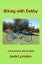 Biking With Debby Humorous short storyŻҽҡ[ Jaela Lynndon ]