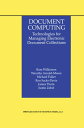 Document Computing Technologies for Managing Electronic Document Collections【電子書籍】 Ron Sacks-Davis