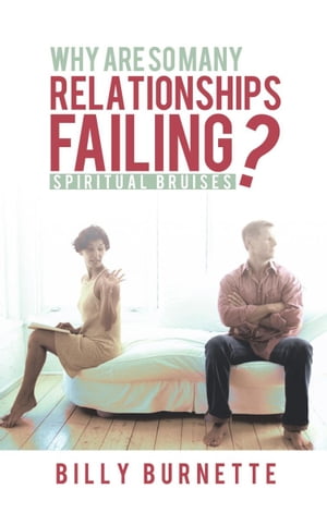 Why Are so Many Relationships Failing?