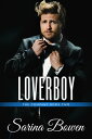 Loverboy【電子書籍】 Sarina Bowen