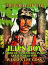 ŷKoboŻҽҥȥ㤨Jed's Boy: A Story of Adventures in the Great World WarŻҽҡ[ Warren Lee Goss ]פβǤʤ240ߤˤʤޤ