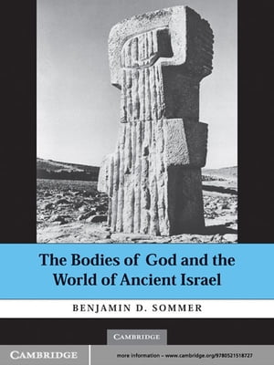 The Bodies of God and the World of Ancient Israel