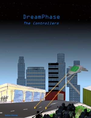 DreamPhase: The Controllers【電子書籍】[ Nathan Wiering ]