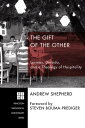 The Gift of the Other Levinas, Derrida, and a Theology of Hospitality【電子書籍】[ And...