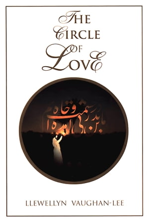 The Circle of Love【電子書籍】[ Llewellyn Vaughan-Lee ]