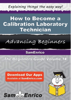 How to Become a Calibration Laboratory Technician