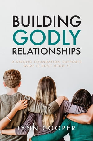 Building Godly Relationships