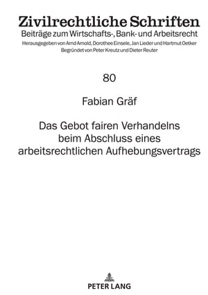 Das Gebot fairen Verhandelns beim Abschluss eines arbeitsrechtlichen Aufhebungsvertrags