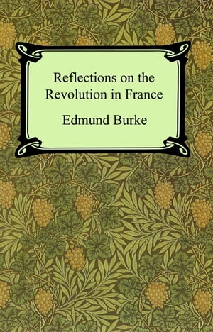 ŷKoboŻҽҥȥ㤨Reflections on the Revolution in FranceŻҽҡ[ Edmund Burke ]פβǤʤ360ߤˤʤޤ