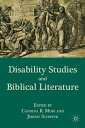 Disability Studies and Biblical Literature【電子書籍】 C. Moss