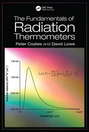 The Fundamentals of Radiation Thermometers【電子書籍】[ Peter Coates ] 1