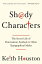 Shady Characters: The Secret Life of Punctuation, Symbols, and Other Typographical Marks