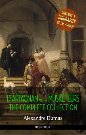 D'Artagnan and the Musketeers: The Complete Coll