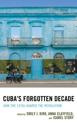 Cuba's Forgotten Decade