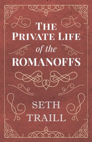 The Private Life of the Romanoffs