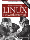 Understanding Linux Network Internals Guided Tour to Networking on Linux【電子書籍】 Christian Benvenuti