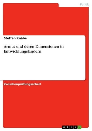 Armut und deren Dimensionen in Entwicklungsl?ndern【電子書籍】[ Steffen Kn?be ]