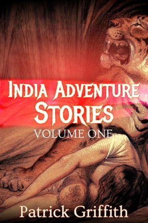 INDIA ADVENTURE STORIES VOLUME ONE