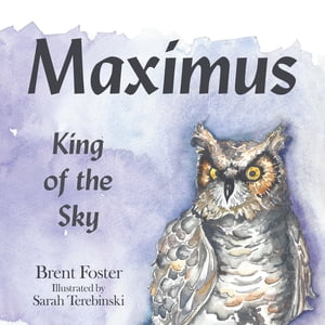 Maximus King of the Sky【電子書籍】[ Brent