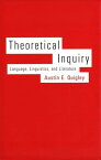 Theoretical Inquiry Language, Linguistics, and Literature【電子書籍】[ Dean Austin E. Quigley ]