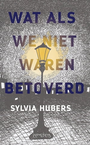 Wat als we niet waren betoverdŻҽҡ[ Sylvia Hubers ]