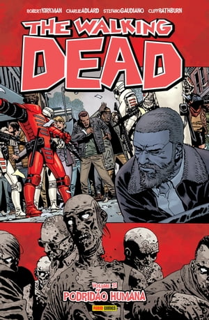 楽天楽天Kobo電子書籍ストアThe Walking Dead vol. 31 Podrid?o Humana【電子書籍】[ Robert Kirkman ]