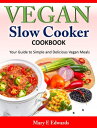 ŷKoboŻҽҥȥ㤨Vegan Slow Cooker Cookbook Your Guide to Simple and Delicious Vegan MealsŻҽҡ[ Mary E Edwards ]פβǤʤ532ߤˤʤޤ