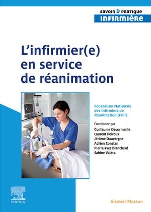 L infirmier e en service de r?animation【電子書籍】[ F?d?ration Nationale des Infirmiers de ]