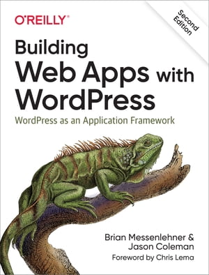 Building Web Apps with WordPress WordPress as an Application FrameworkŻҽҡ[ Brian Messenlehner ]