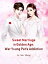 Sweet Marriage in Golden Age: War Young Pet's Addiction Volume 10Żҽҡ[ Lu SanSheng ]