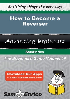 How to Become a Reverser How to Become a Reverse