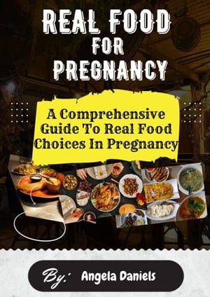 REAL FOOD FOR PREGNANCY