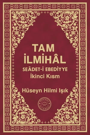 Tam İlmihâl Seâdet-i Ebediyye İkinci Kısm