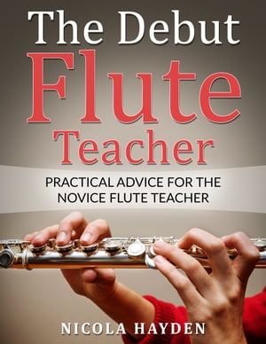The Debut Flute Teacher