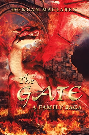 The Gate A Family Saga【電子書籍】[ Duncan