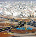Art World City The Creative Economy of Artists and Urban Life in Dakar【電子書籍】[ Jo...