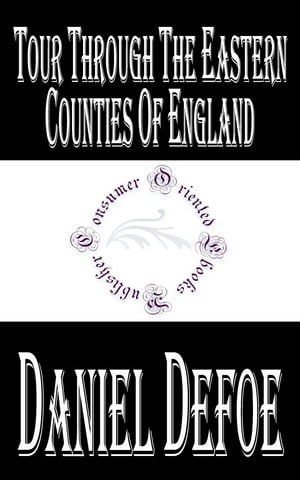 Tour Through the Eastern Counties of England (Annotated)