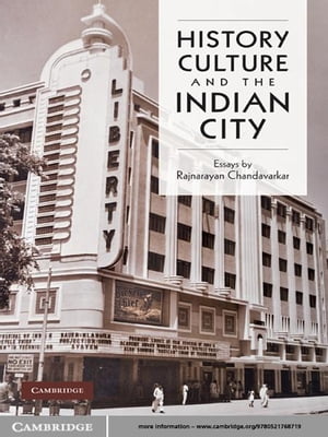 History, Culture and the Indian City