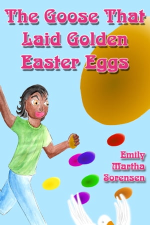The Goose That Laid Golden Easter Eggs【電子