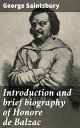 Introduction and brief biography of Honore de Balzac【電子書籍】 George Saintsbury