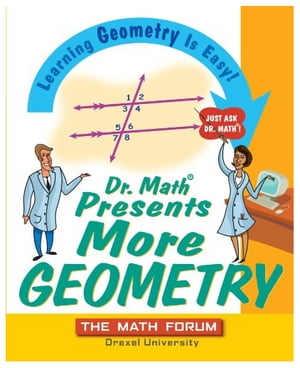 Dr Math Presents More Geometry : Learning Geometry is Easy Just ask Dr Math- PDF