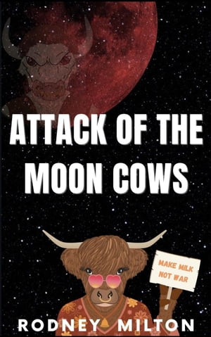 Attack Of The Moon CowsŻҽҡ[ RODNEY MILTON ]