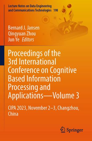 ＜p＞This book contains papers presented at the 3rd International Conference on Cognitive- based Information Processing and Applications (CIPA) in Changzhou, China, from November 2?3, 2023. The papers represent the various technological advancements in theory, technology and application of artificial intelligence, including precision mining, intelligent computing, deep learning, and all other theories, models, and technologies related to artificial intelligence. It caters to postgraduate students, researchers, and practitioners specializing and working in the area of cognitive-inspired computing and intelligent computing.＜/p＞ ＜p＞The book represents Volume 3 for this conference proceedings, which consists of a 3-volume book series.＜/p＞画面が切り替わりますので、しばらくお待ち下さい。 ※ご購入は、楽天kobo商品ページからお願いします。※切り替わらない場合は、こちら をクリックして下さい。 ※このページからは注文できません。