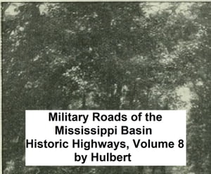 Military Roads of the Mississippi Basin, The Conquest of the Old Northwest